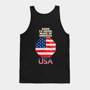 Born to Shine, Made in America Tank Top